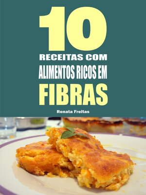 cover image of 10 Receitas com alimentos ricos em fibras